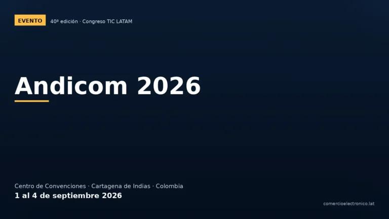 Andicom 2026: agenda, sedes y por qué asistir al congreso TIC de LATAM