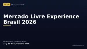Mercado Livre Experience Brasil 2026: agenda del 10º aniversario