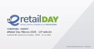 eRetail Day México 2026: agenda, sede y por qué asistir al 13º encuentro