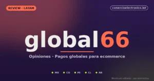 Global66 opiniones ecommerce: review LATAM 2026